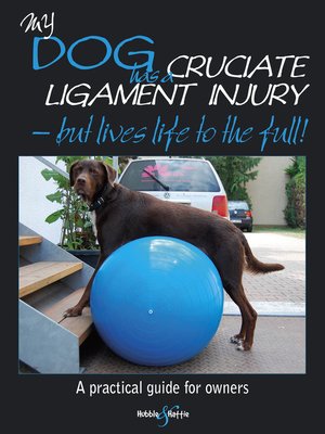 cover image of My Dog Has a Cruciate Ligament Injury